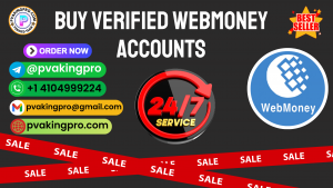 Buy Verified Webmoney Accounts
