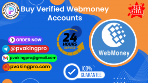 Buy Verified Webmoney Accounts